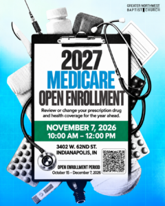 2027 Medicare Open Enrollment Seminar at Greater Northwest Baptist Church, November 7, 2026, 10 AM–12 PM, 3402 W. 62nd St., Indianapolis.